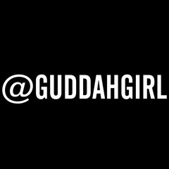 GUDDAHGIRL