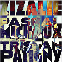 ZIZALIE+MICHAUX+PATIGNY