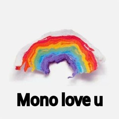 Mono Love U