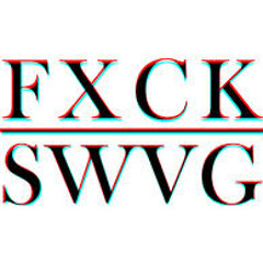 FXCK SWΛG
