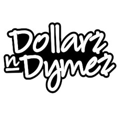 Dollarz N Dymez