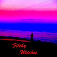 Filthy Witches