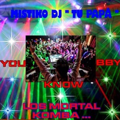 MISTIKO DJ "TU PAPÄ"