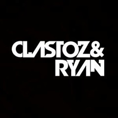 Clastoz & Ryan