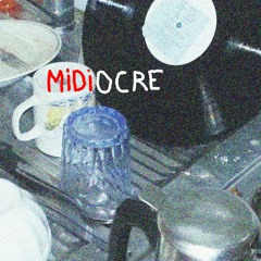 midiocre