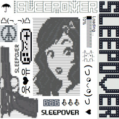 SLEEPOVER