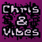 ChrisAndVibes