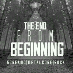 The End From Beginning