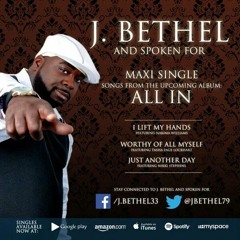J.BETHEL & SPOKEN FOR