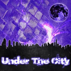 Under The City