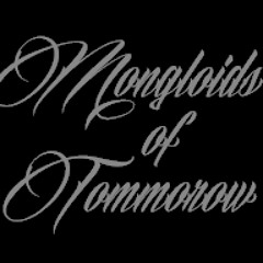 Mongloids Of Tommorow