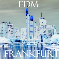 EDM Frankfurt