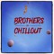 Brothers of Chillout