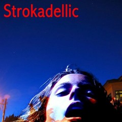 Strokadellic