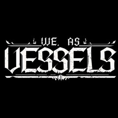 WeAsVessels