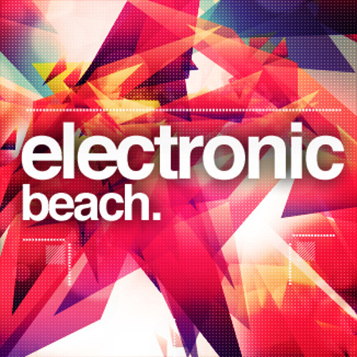 Stream Electronic Beach Zachun music Listen to songs, albums