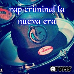 Rap Criminal La Nueva Era