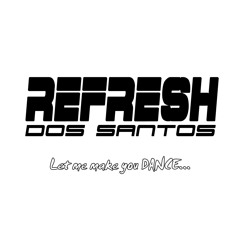 REFRESH DOS SANTOS
