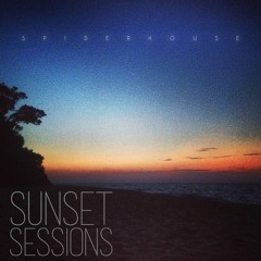 SpiderHouseSunsetSessions