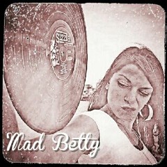 MAD BETTY