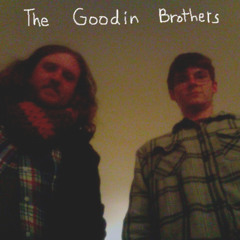 The Goodin Brothers