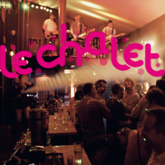 Le Chalet - Après Ski