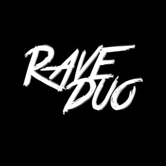 Rave Duo