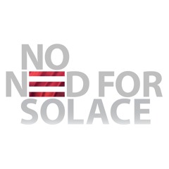 No Need For Solace