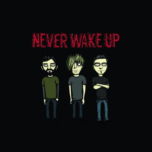 Never Wake Up’s avatar