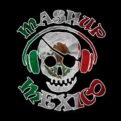 MASHUP MEXICO 3