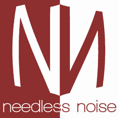 Needless Noise