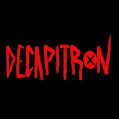 Decapitron