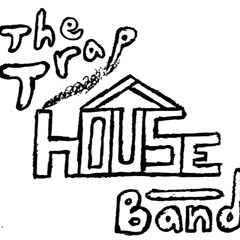 The Trap House Band