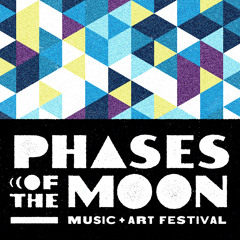 Phases of the Moon Fest