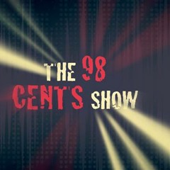 The 98 Cents Show