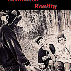 Demented Reality