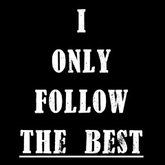 IOnlyFollowTheBest