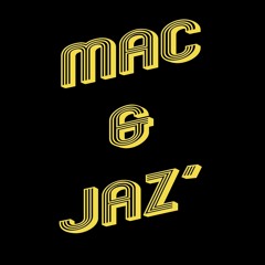Mac & Jaz'