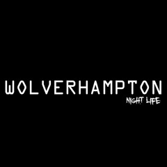 Wolverhampton Night Life