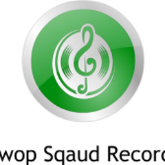 Gwop Sqaud Records CO