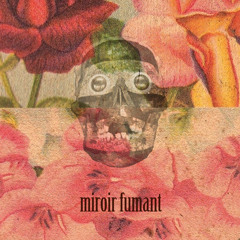 MIROIR FUMANT