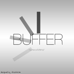 Buffer :)