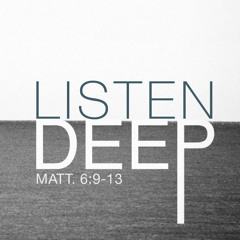Listen  Deep