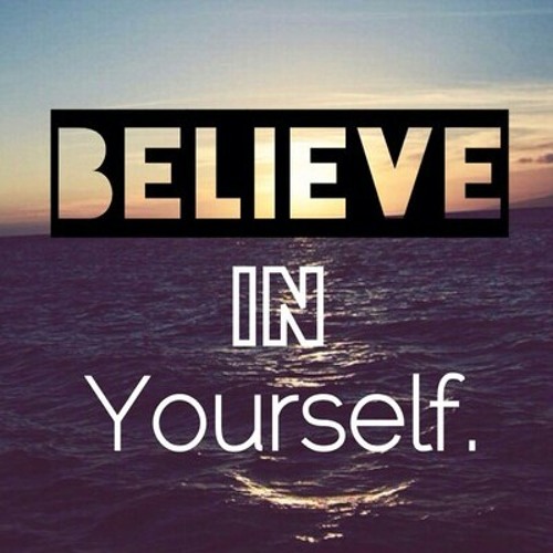 Belive. Believe in yourself. Believe in yourself картинки. Believe in yourself обои на телефон. Believe yourself надпись.