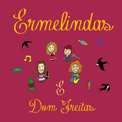 Ermelindas & Dom Freitas