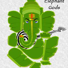 Elephant Gods
