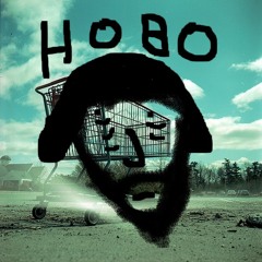HOBO - BOX CAR HUSTLER