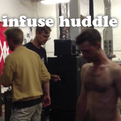 Infuse Huddle