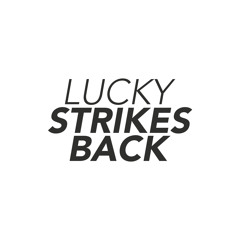 Lucky strikes Back