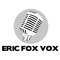 Eric Fox Vox
